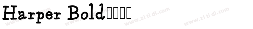 Harper Bold字体转换